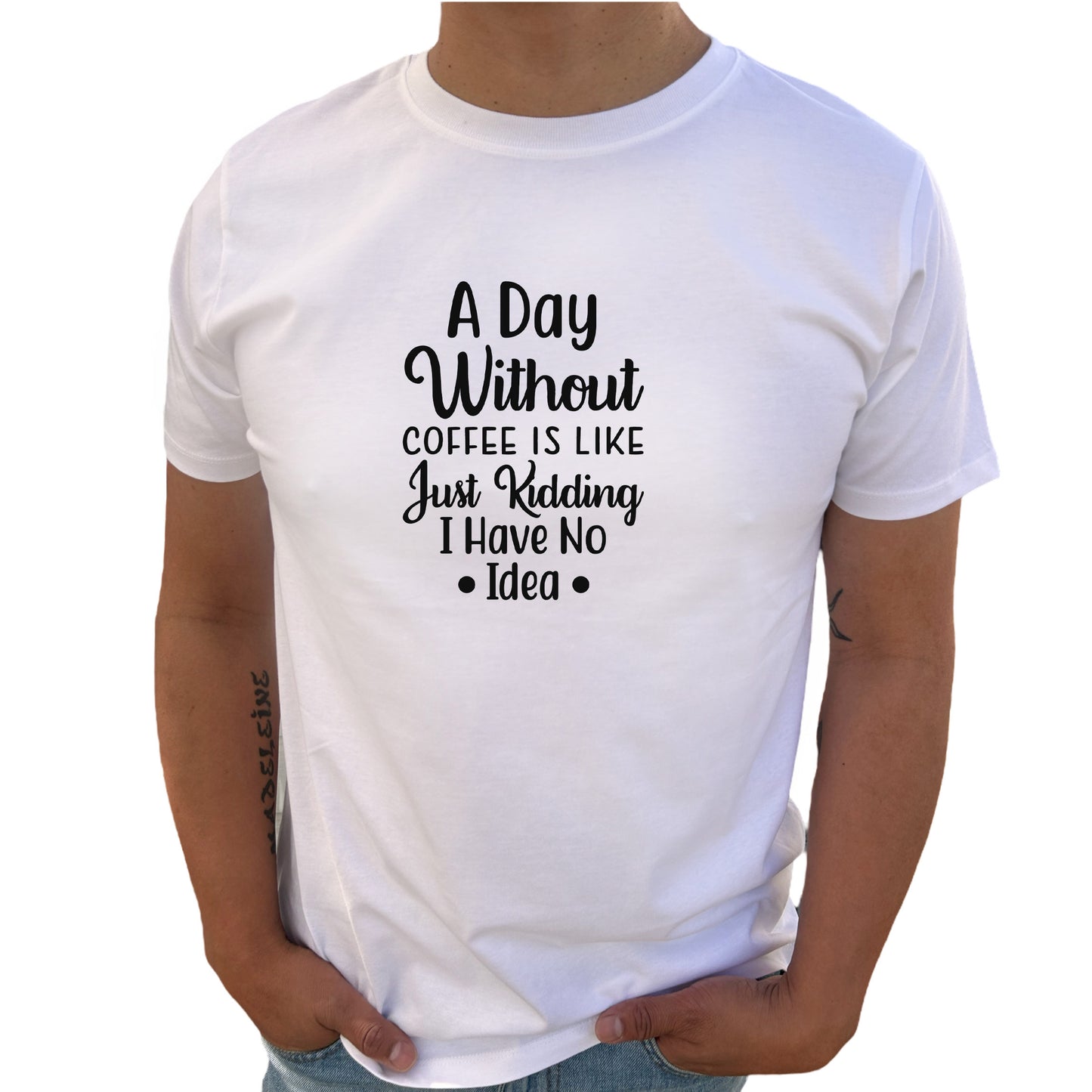 A Day Without Coffee T-shirt-Lovely Text