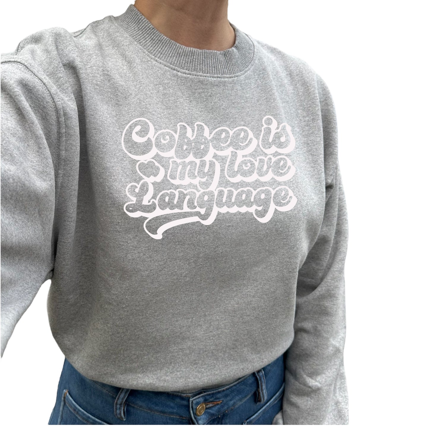 Coffee Is My Love Language - Kaffe Tröja-Lovely Text