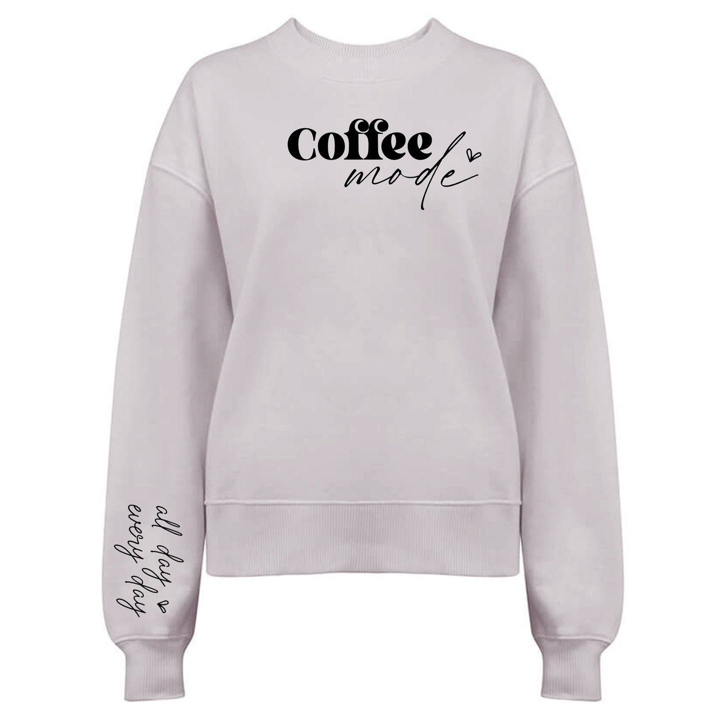 Coffee Mode All Day Every Day - Kaffe Tröja-Lovely Text
