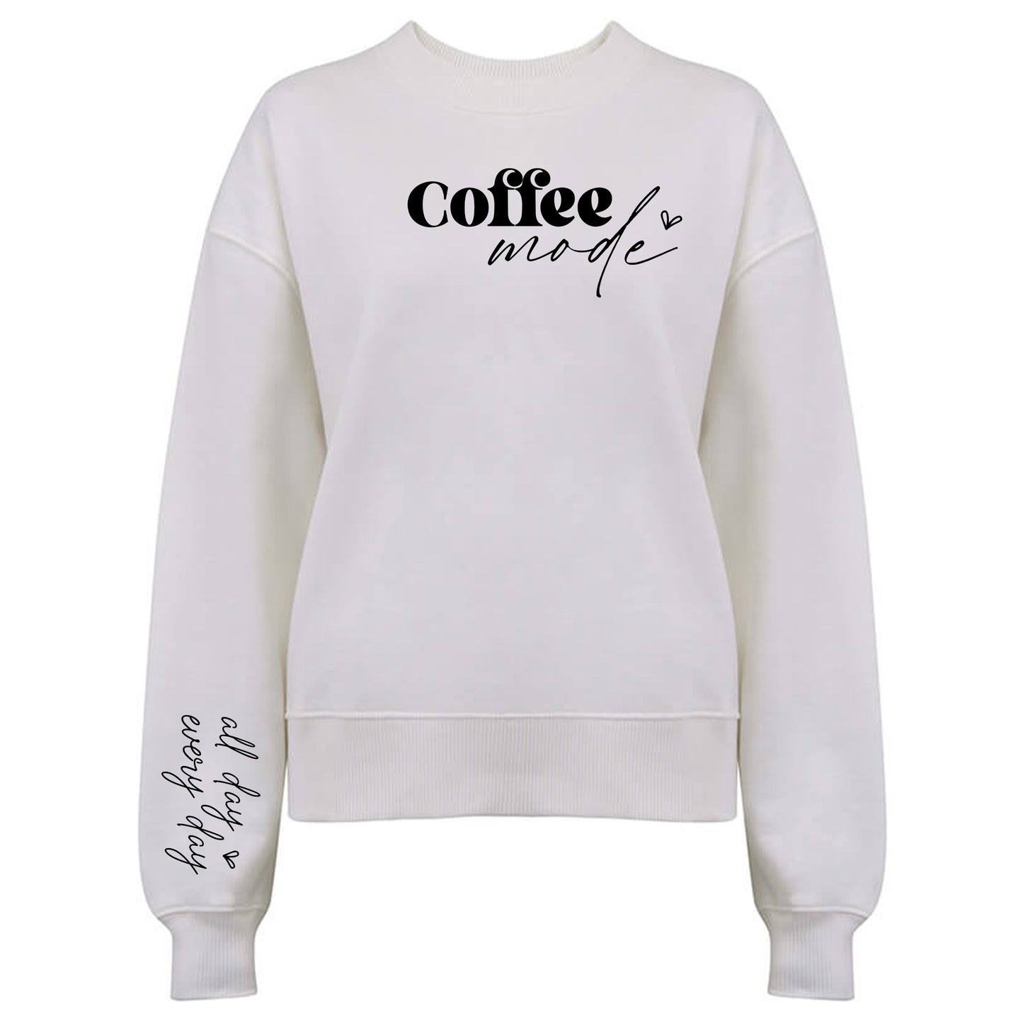 Coffee Mode All Day Every Day - Kaffe Tröja-Lovely Text