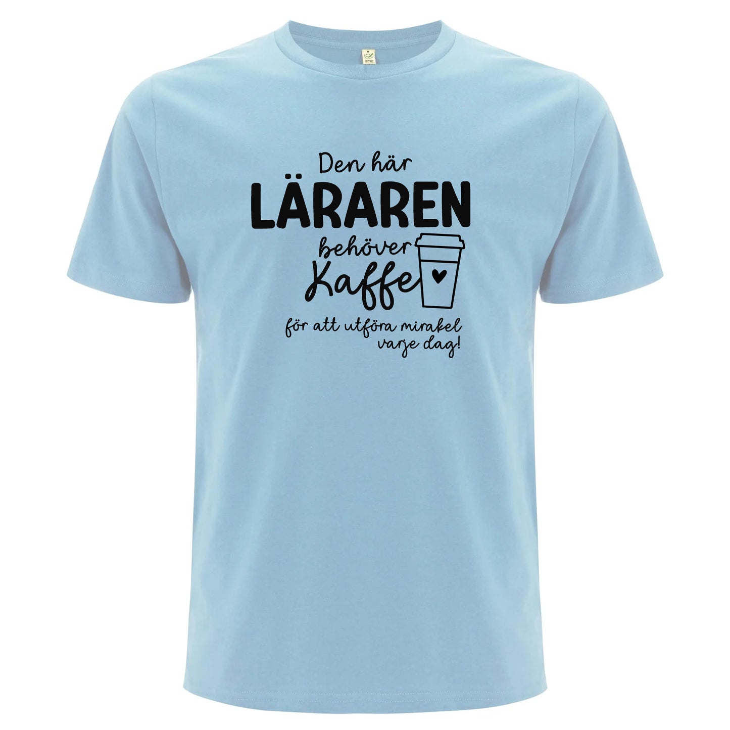 Den här Läraren/Pedagogen behöver Kaffe - T-shirt Lärare-Lovely Text