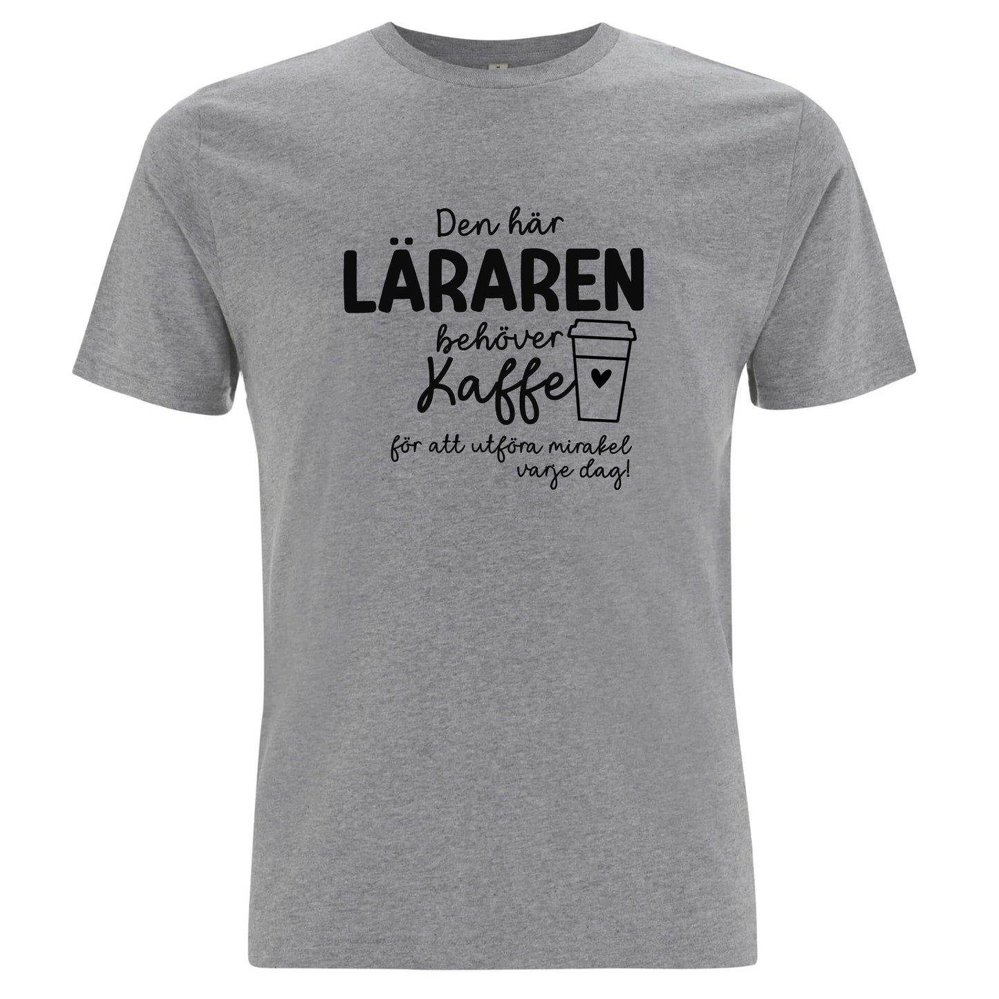 Den här Läraren/Pedagogen behöver Kaffe - T-shirt Lärare-Lovely Text