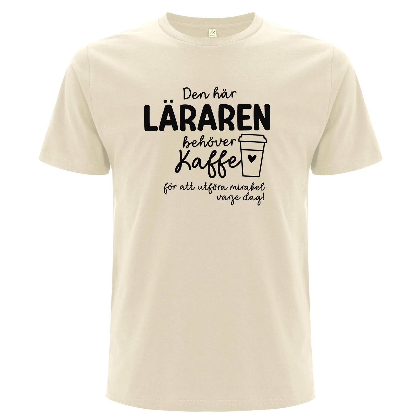 Den här Läraren/Pedagogen behöver Kaffe - T-shirt Lärare-Lovely Text