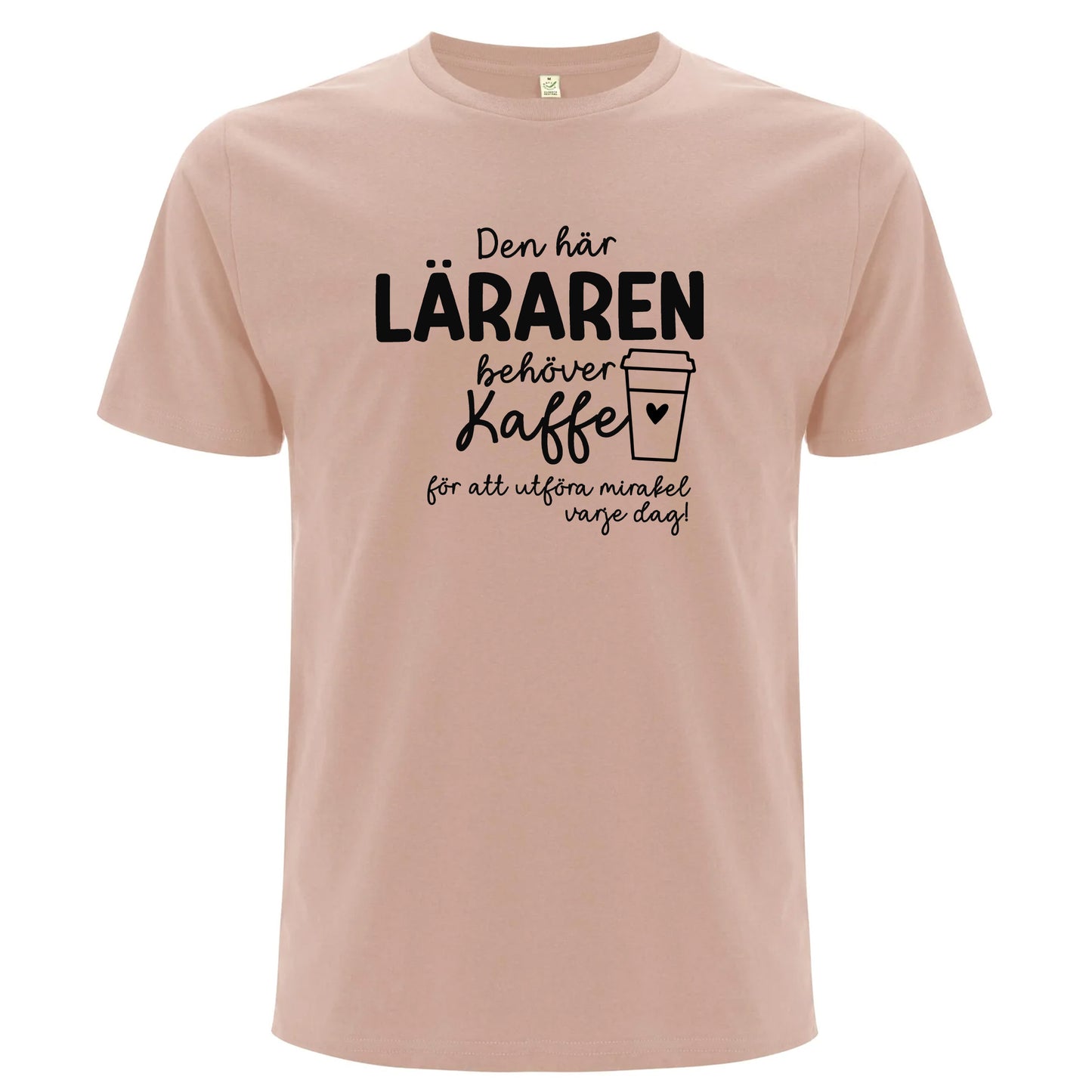 Den här Läraren/Pedagogen behöver Kaffe - T-shirt Lärare-Lovely Text