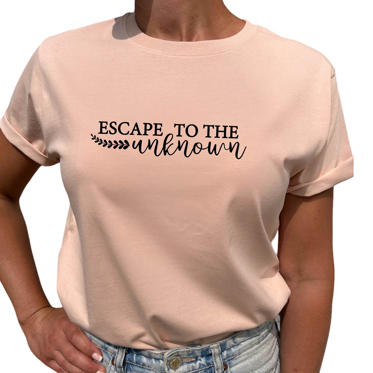Escape To The Unknown T-shirt-Lovely Text
