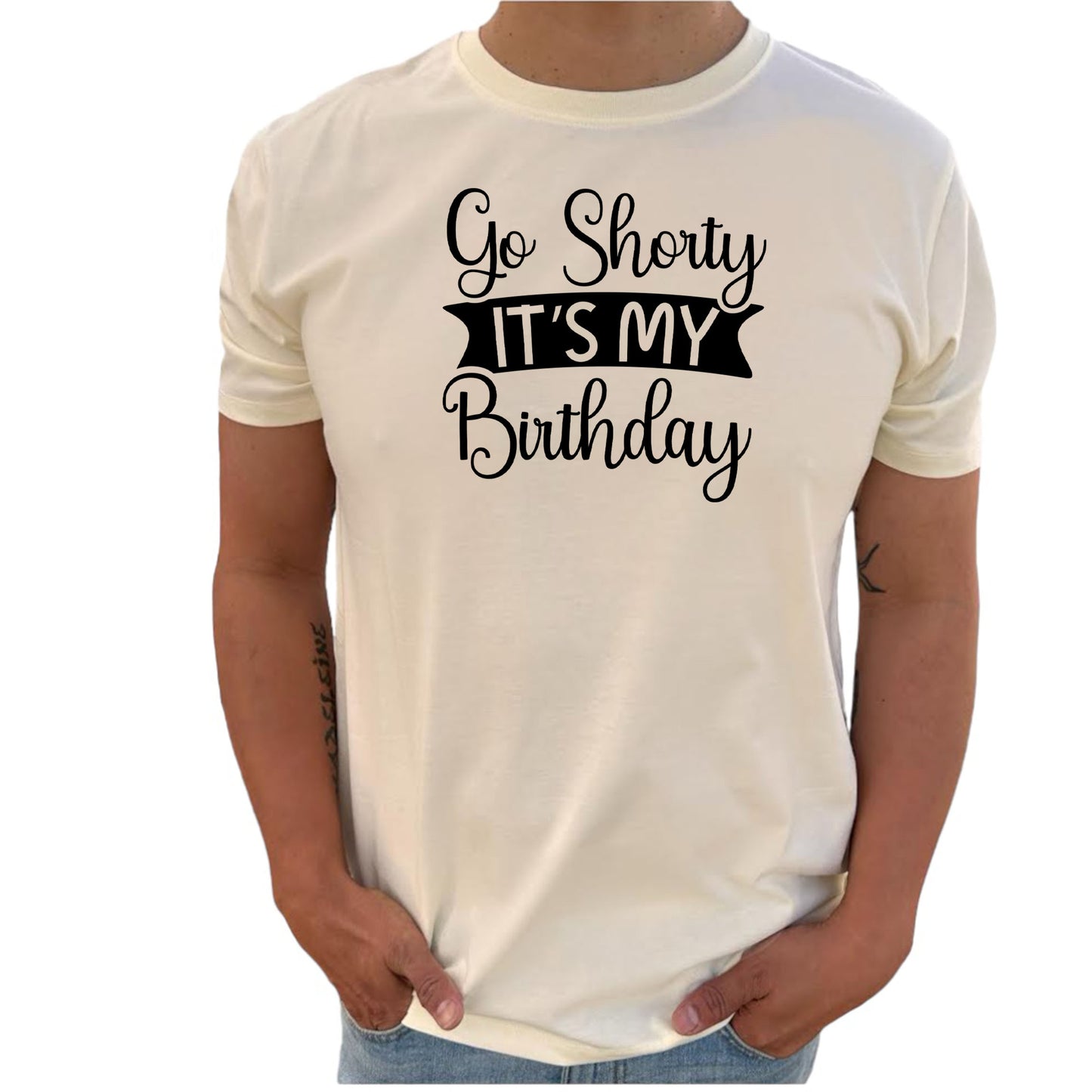 Go Shorty it's my Birthday Födelsedags T-shirt