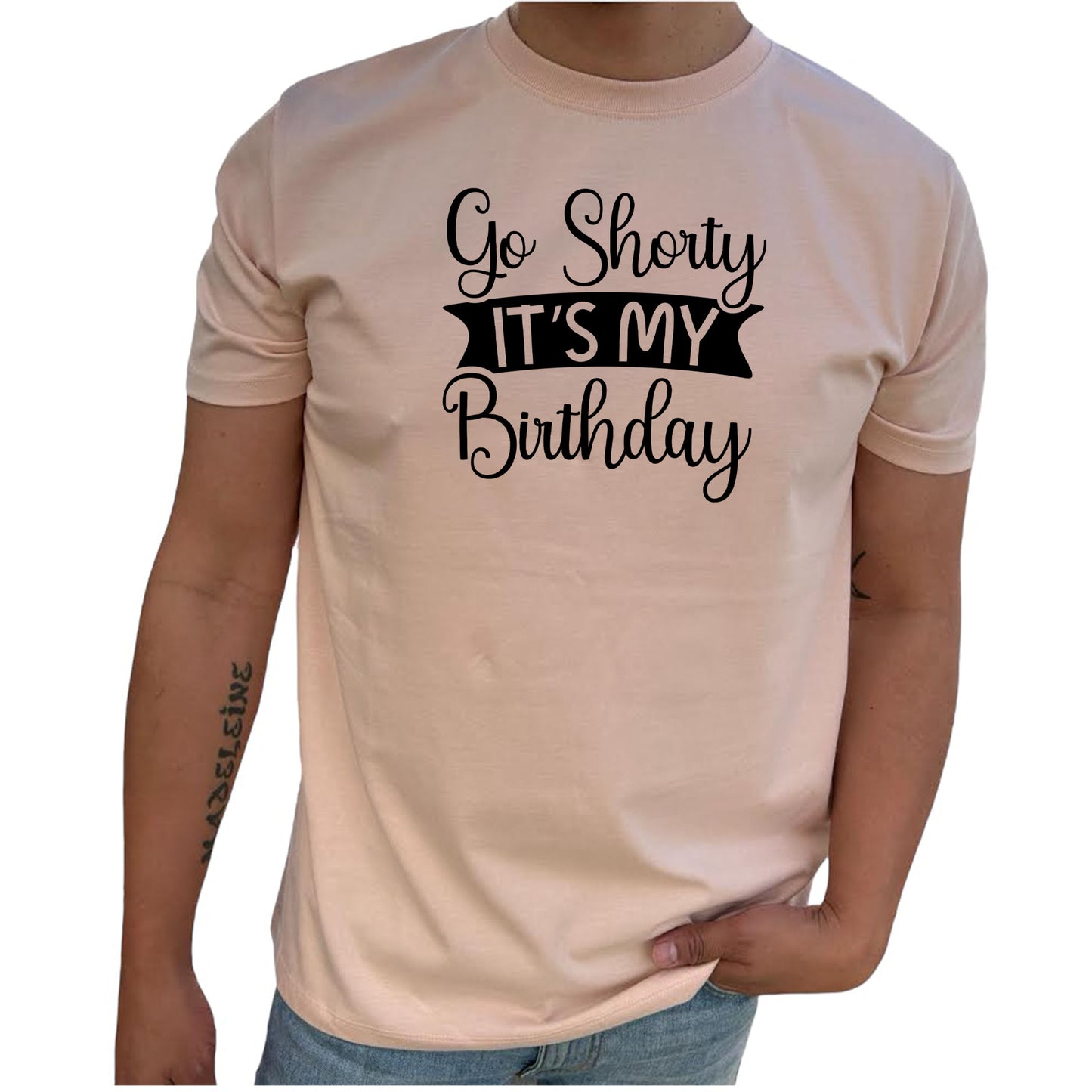 Go Shorty it's my Birthday Födelsedags T-shirt