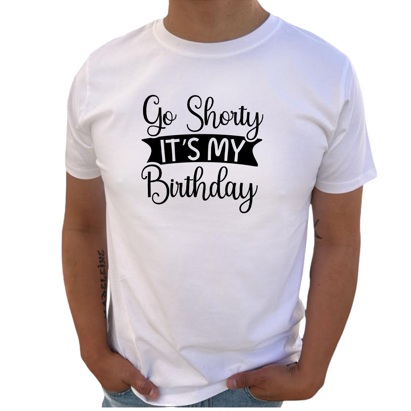 Go Shorty it's my Birthday Födelsedags T-shirt
