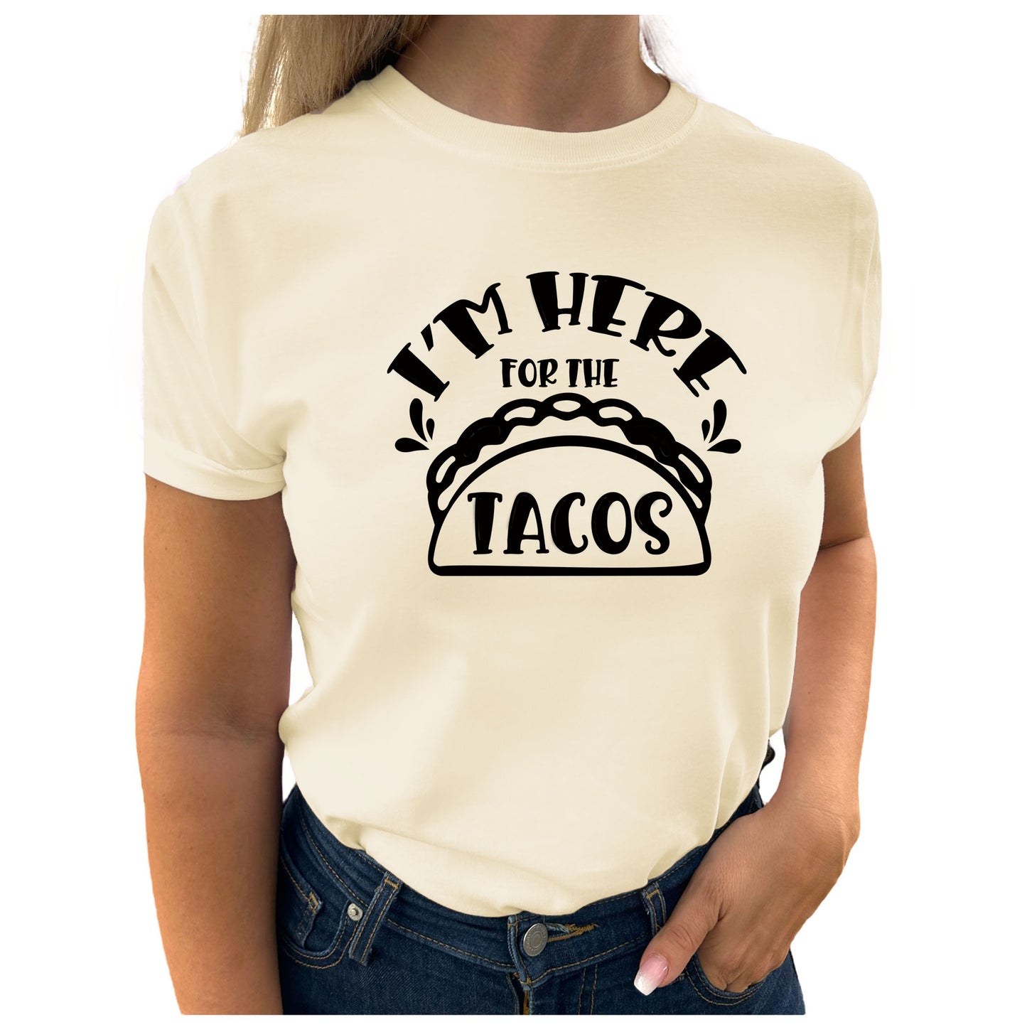 I'm Here For The Tacos T-shirt-Lovely Text