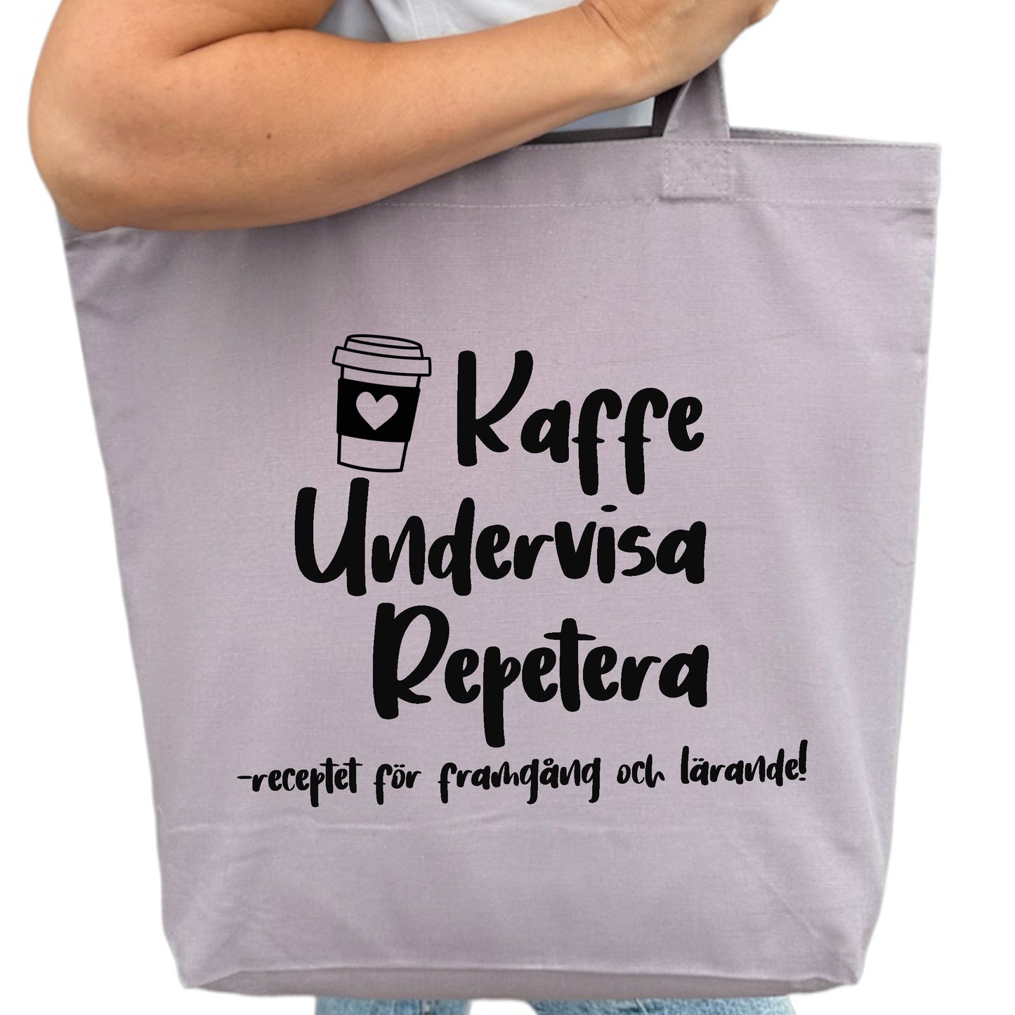 Kaffe Undervisa Repetera - Tygpåse Lärare-Lovely Text