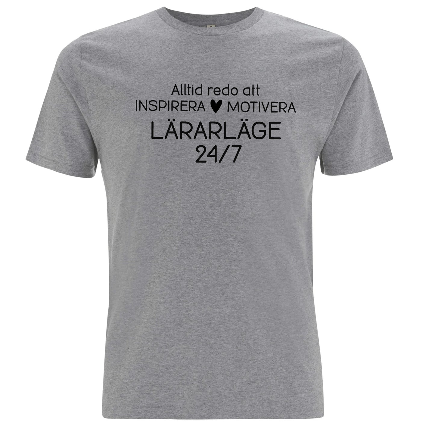 Lärarläge 24/7 - T-shirt Lärare-Lovely Text