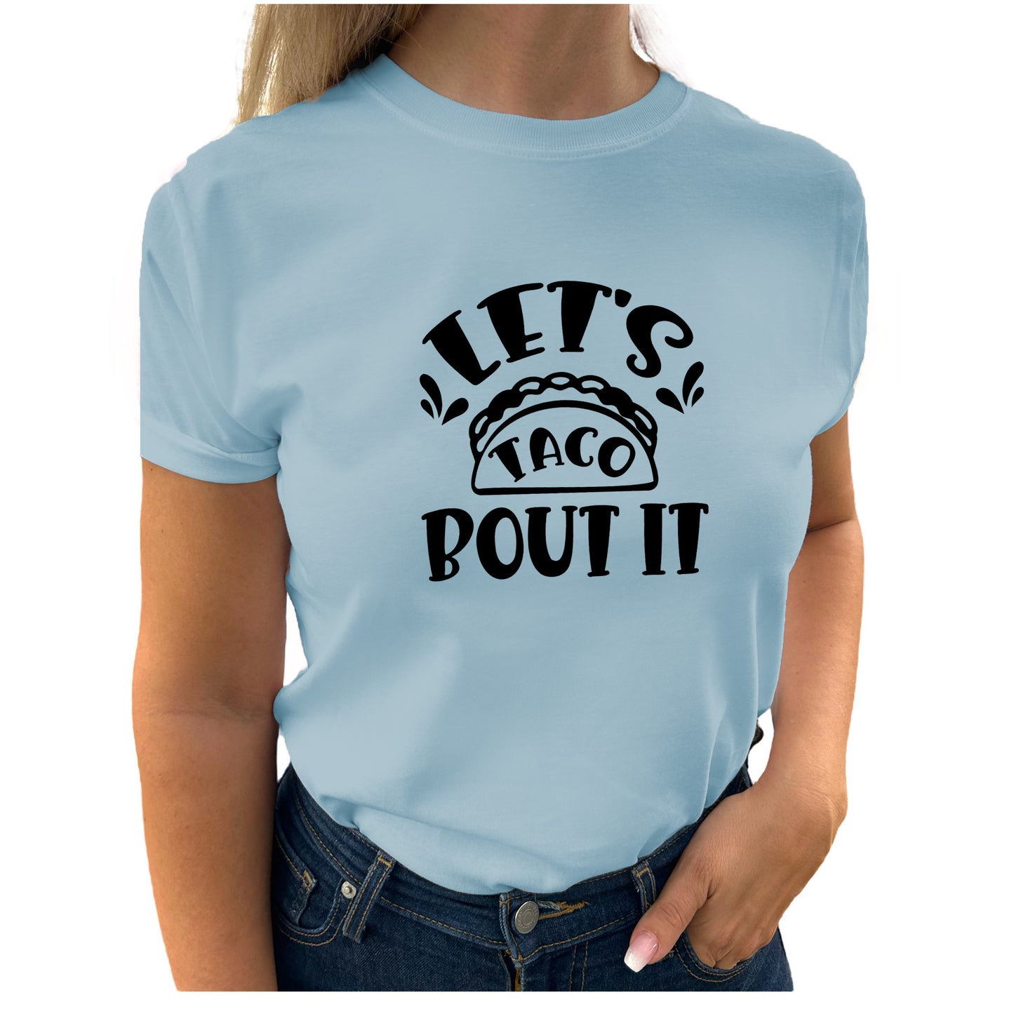 Let's Taco Bout It T-shirt
