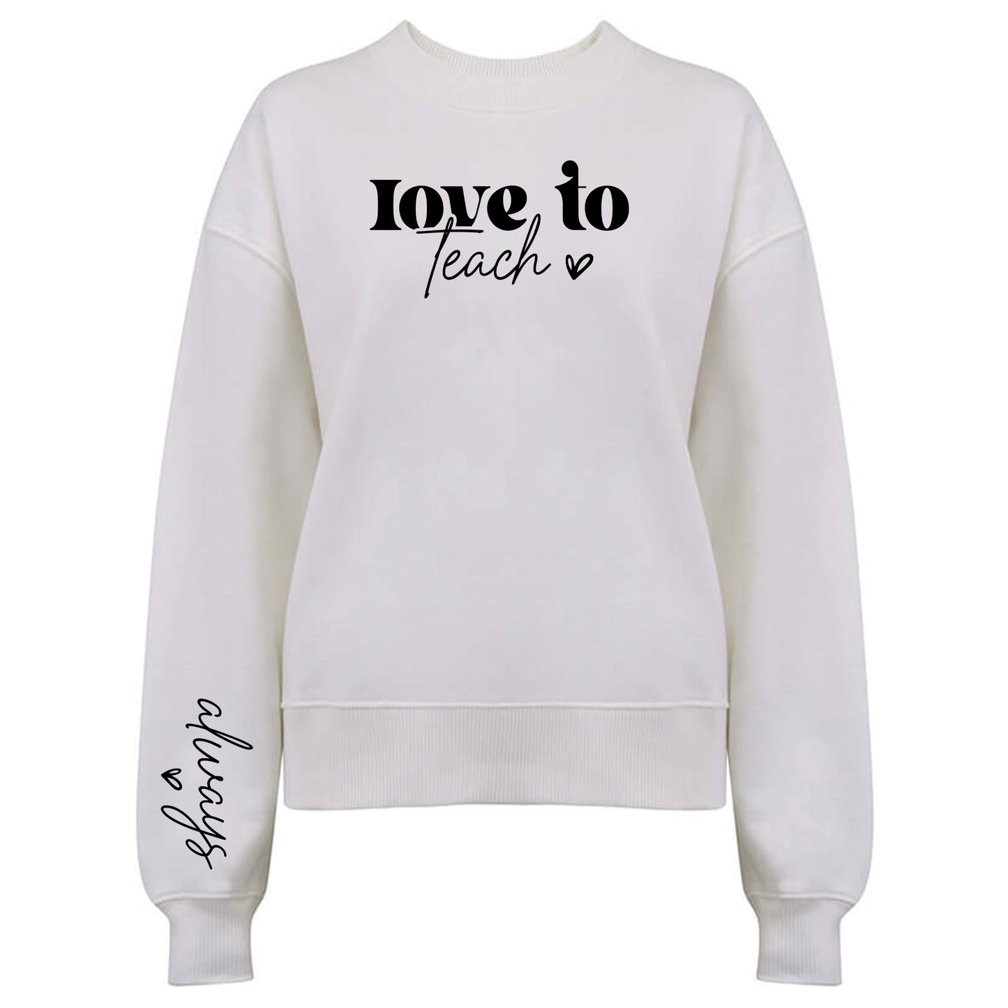 Love To Teach Tröja-Lovely Text