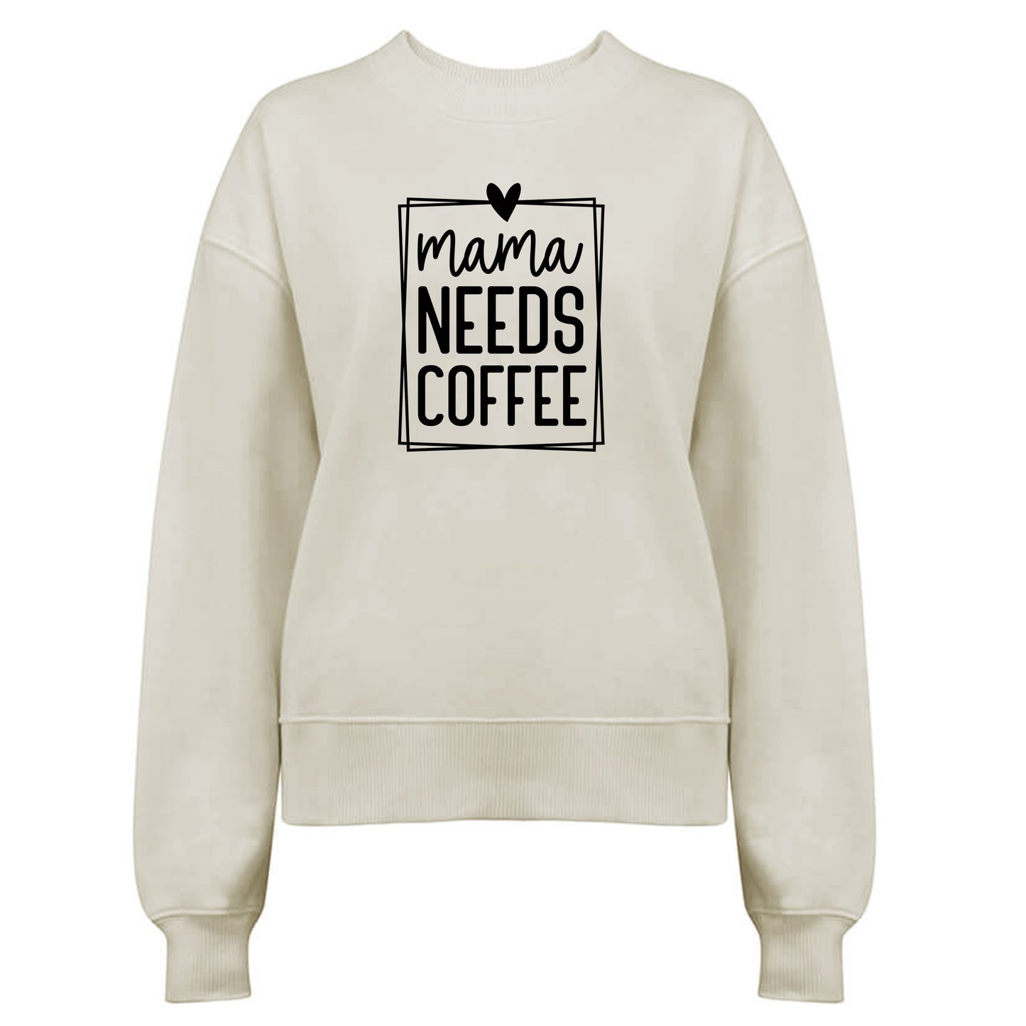 Mama Needs Coffee - Kaffe Tröja-Lovely Text