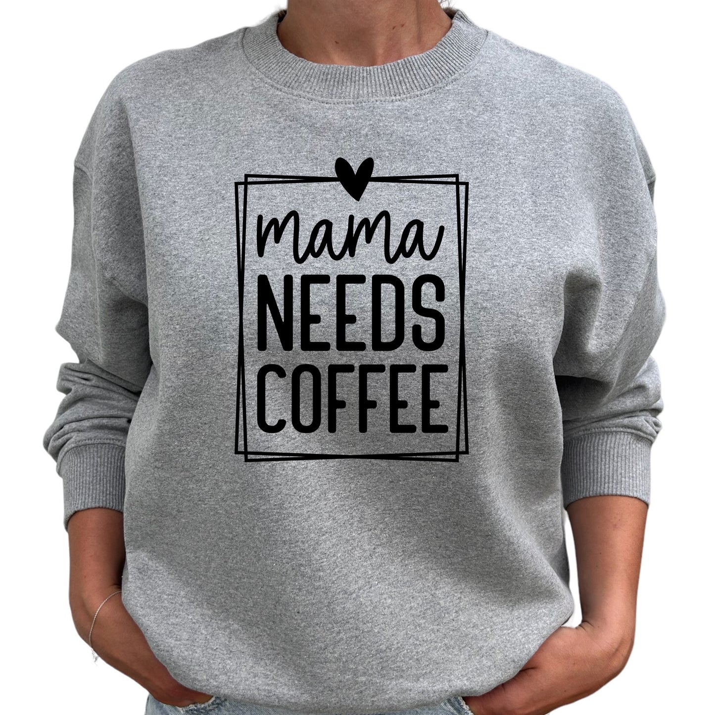 Mama Needs Coffee - Kaffe Tröja-Lovely Text
