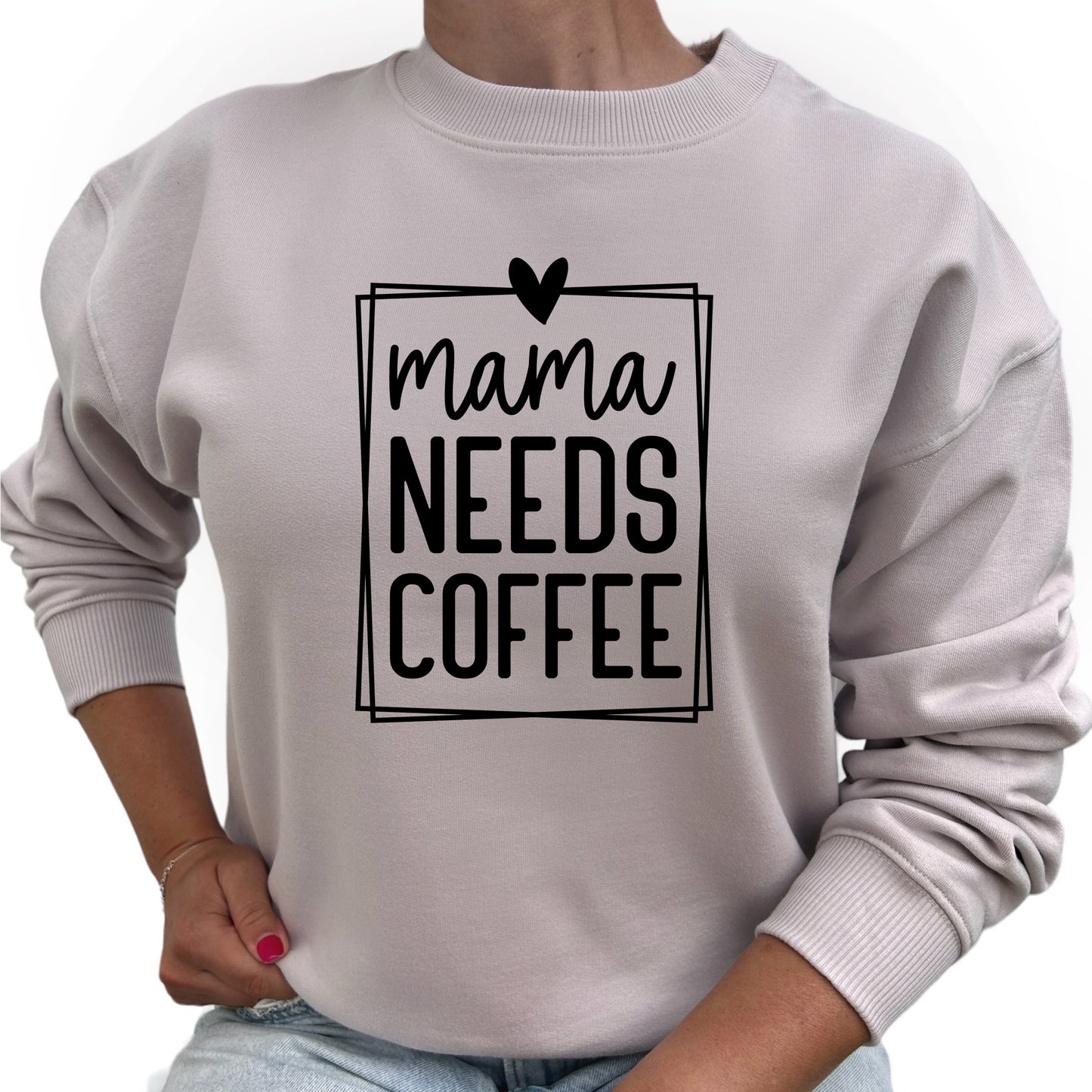 Mama Needs Coffee - Kaffe Tröja-Lovely Text