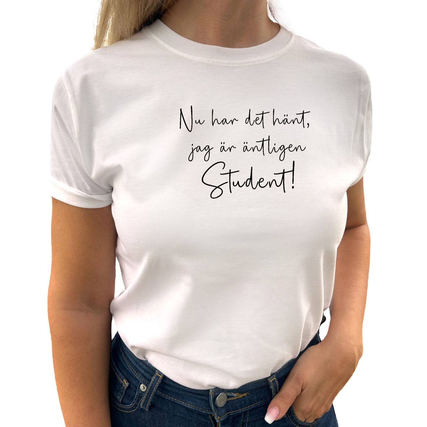 Nu har det hänt Student T-shirt-Lovely Text