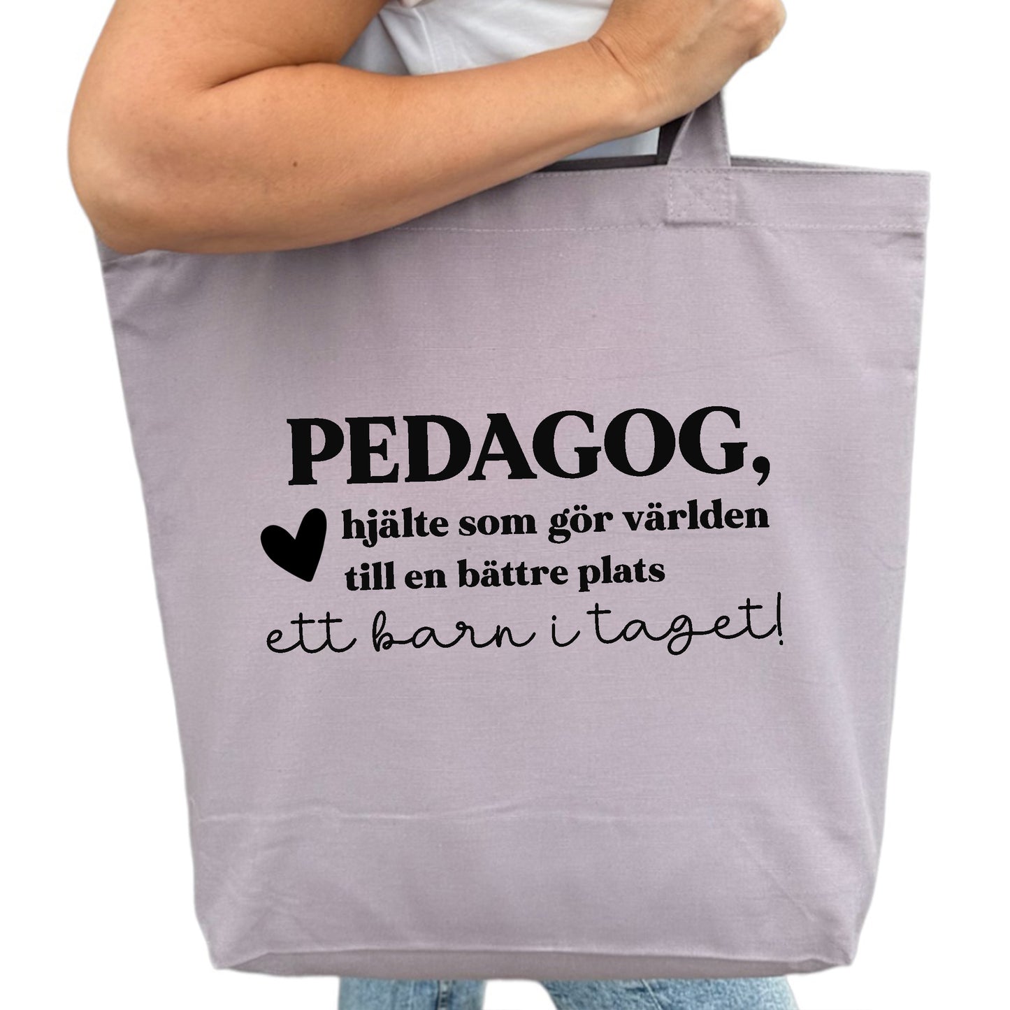 Pedagog/Lärare - Hjälte som gör världen till en bättre plats - Tygpåse Lärare-Lovely Text