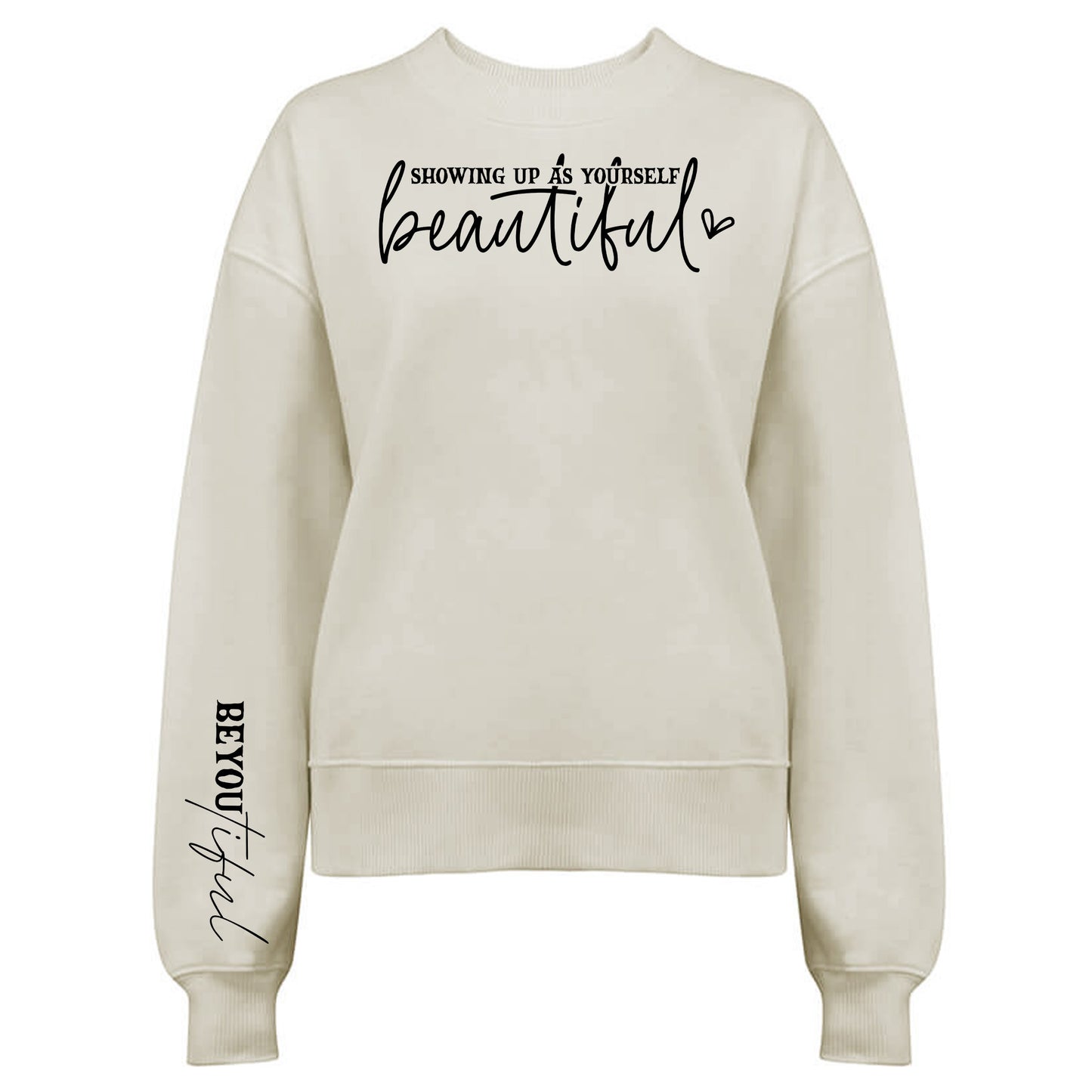 Showing Up As Yourself Beautiful Tröja-Lovely Text