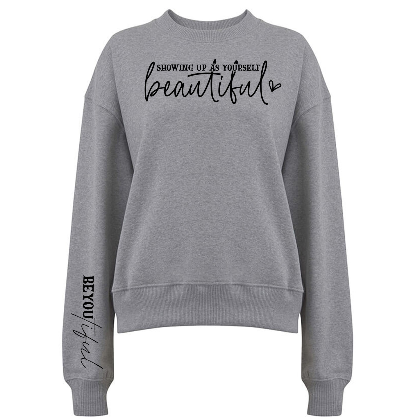 Showing Up As Yourself Beautiful Tröja-Lovely Text