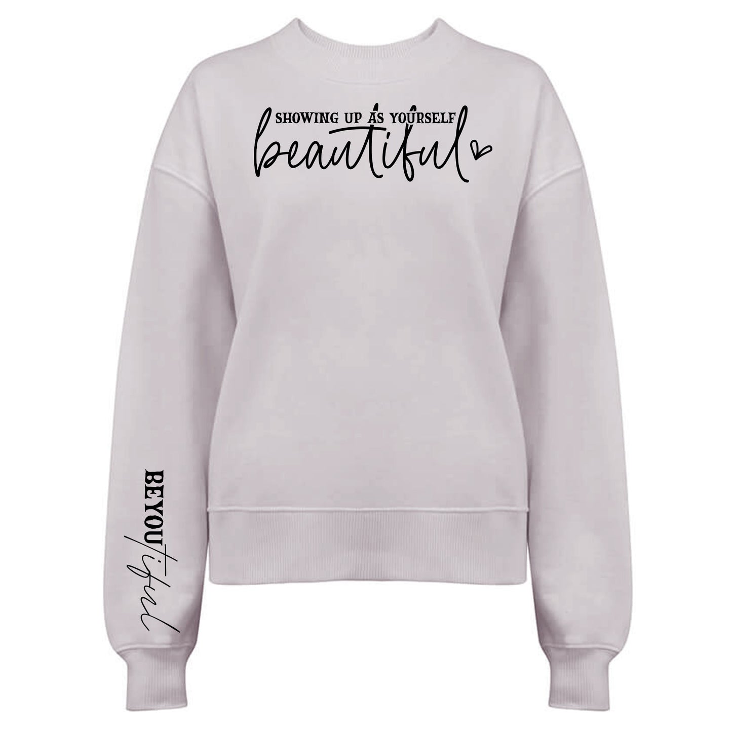 Showing Up As Yourself Beautiful Tröja-Lovely Text