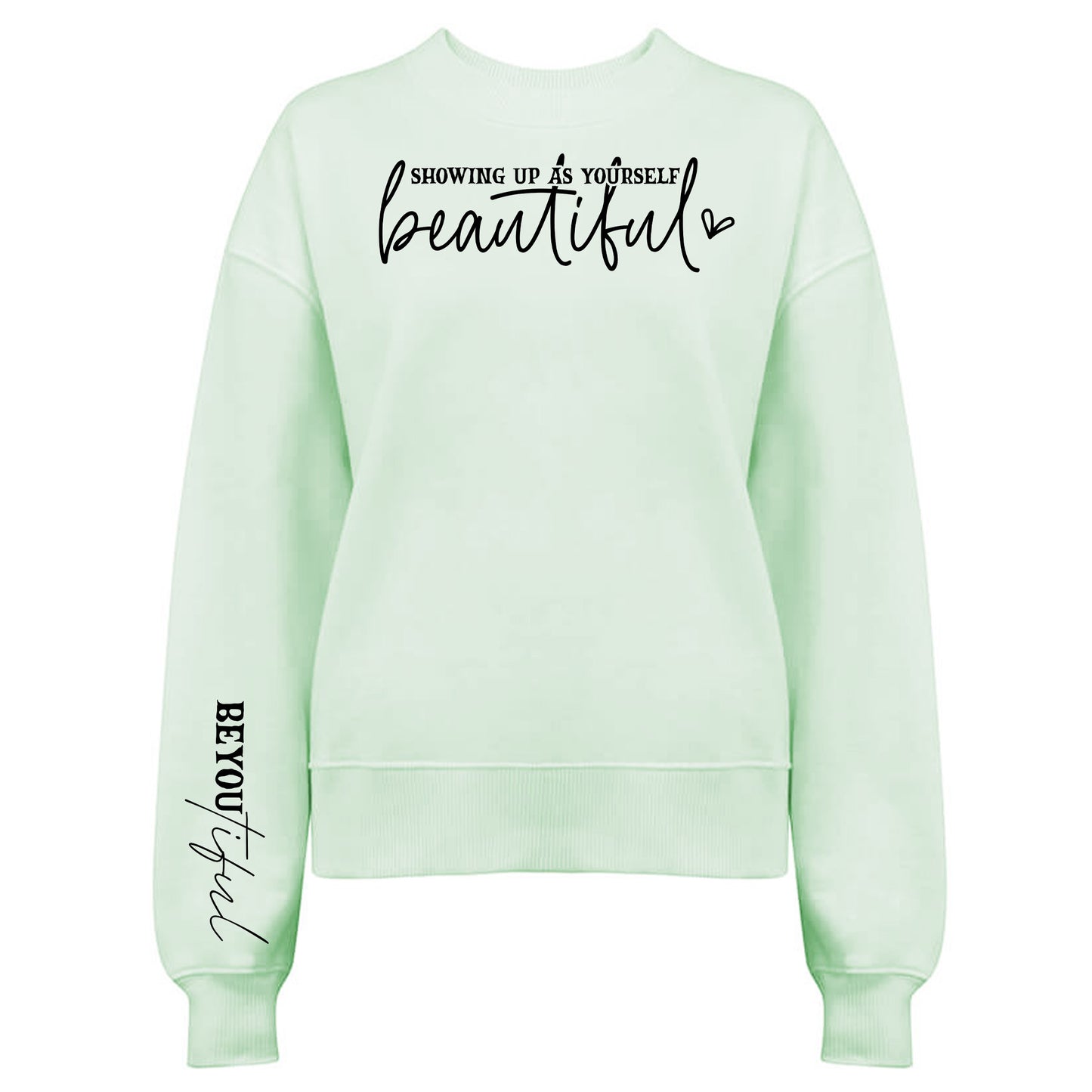 Showing Up As Yourself Beautiful Tröja-Lovely Text