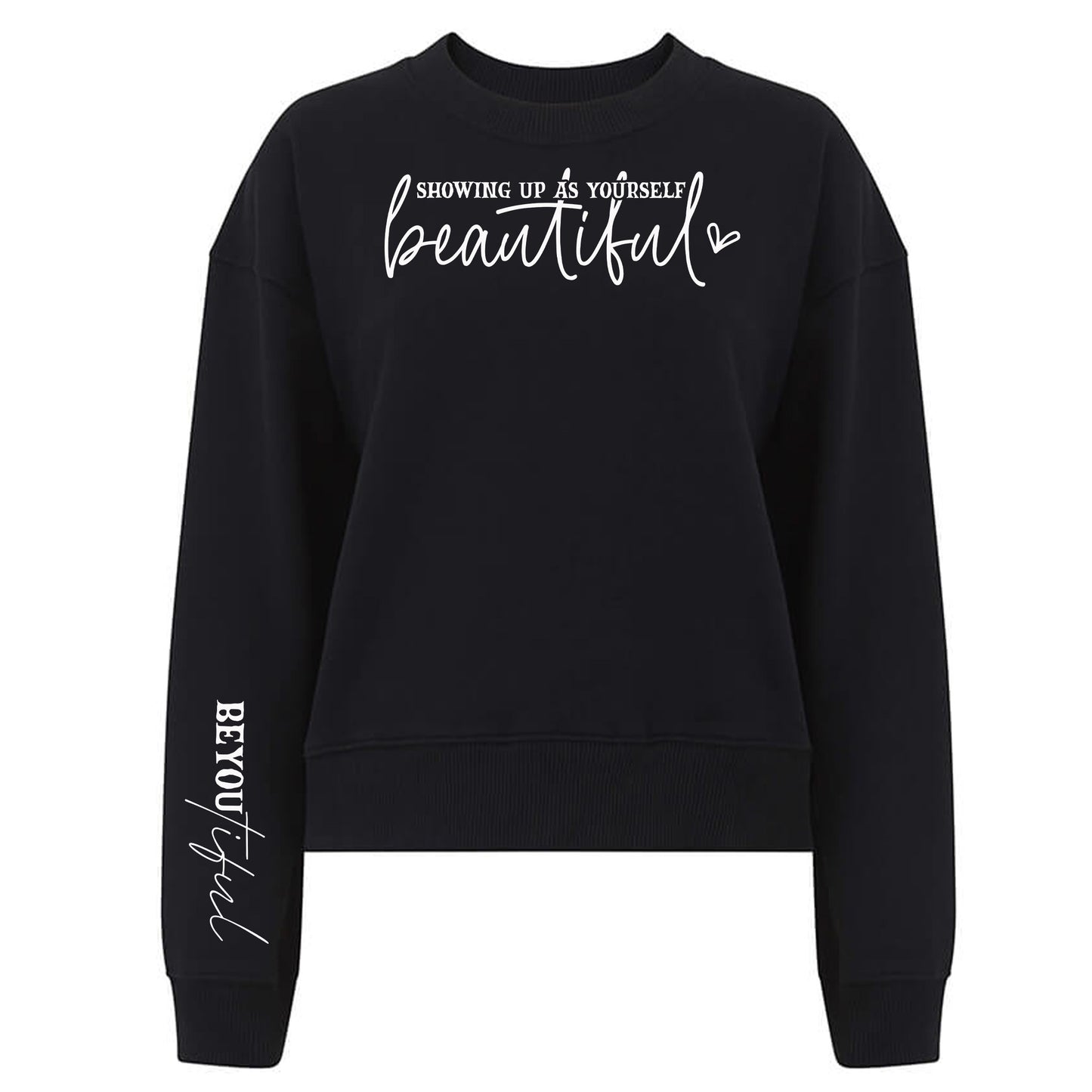 Showing Up As Yourself Beautiful Tröja-Lovely Text