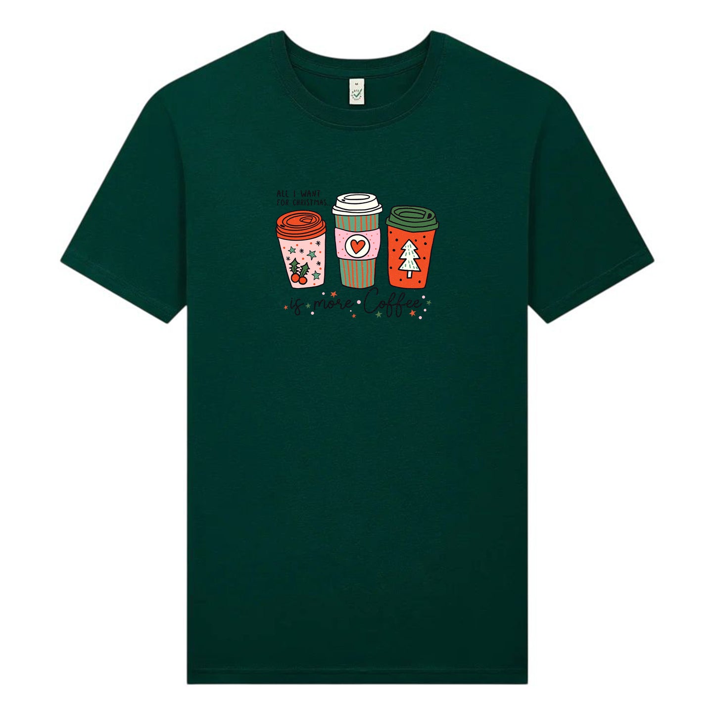 All I Want For Christmas Is More Coffee – Unisex Jul T-shirt