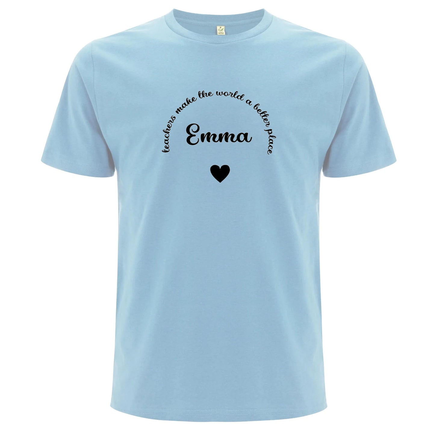 Teachers Make The World A Better Place T-shirt