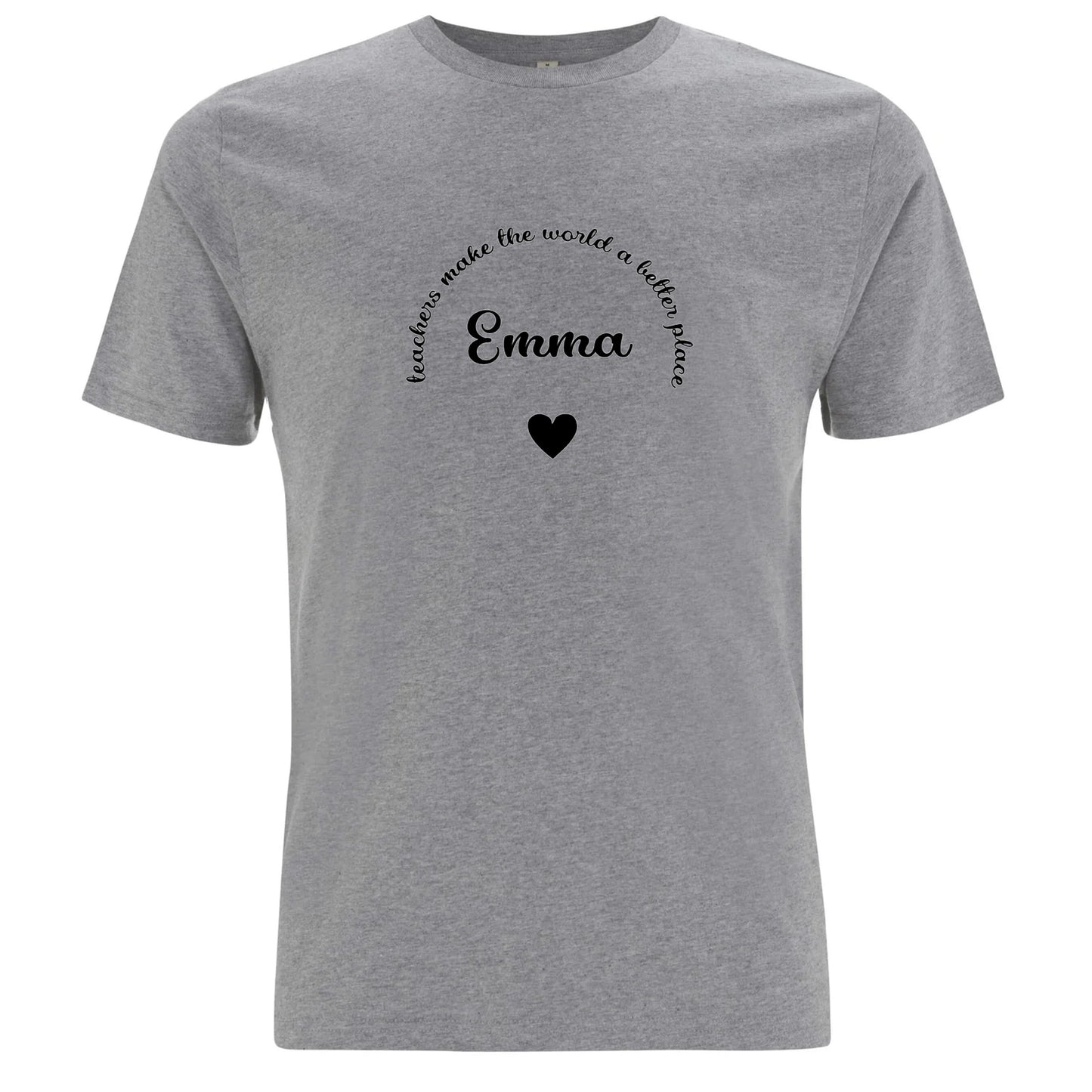 Teachers Make The World A Better Place T-shirt