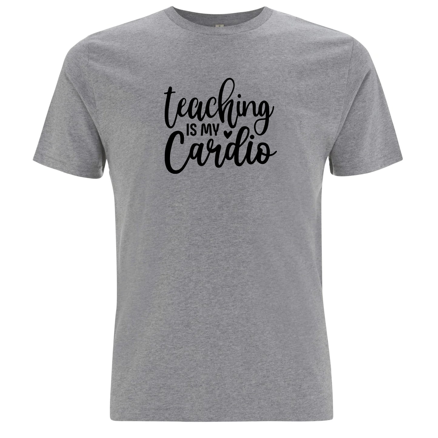 Teaching Is My Cardio – Undervisning Är Min Cardio T-shirt-Lovely Text