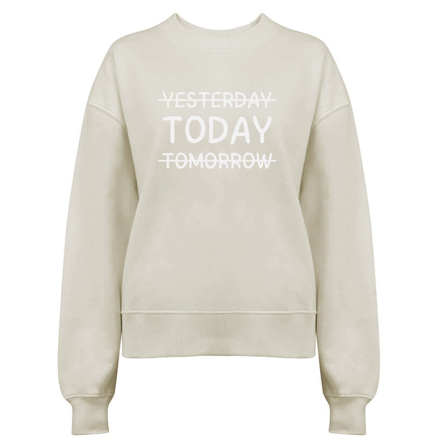 Yesterday Today Tomorrow Tröja-Lovely Text