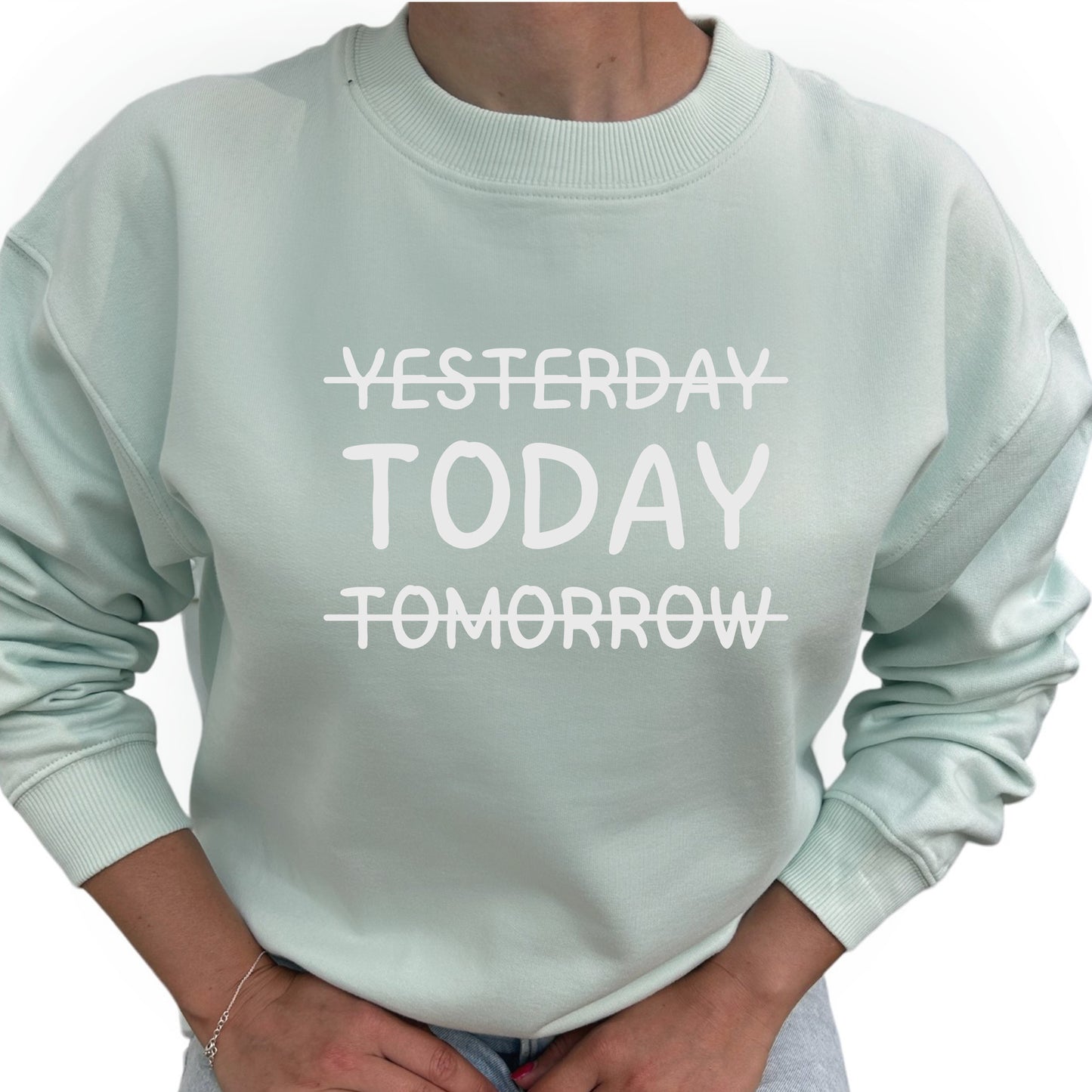 Yesterday Today Tomorrow Tröja-Lovely Text