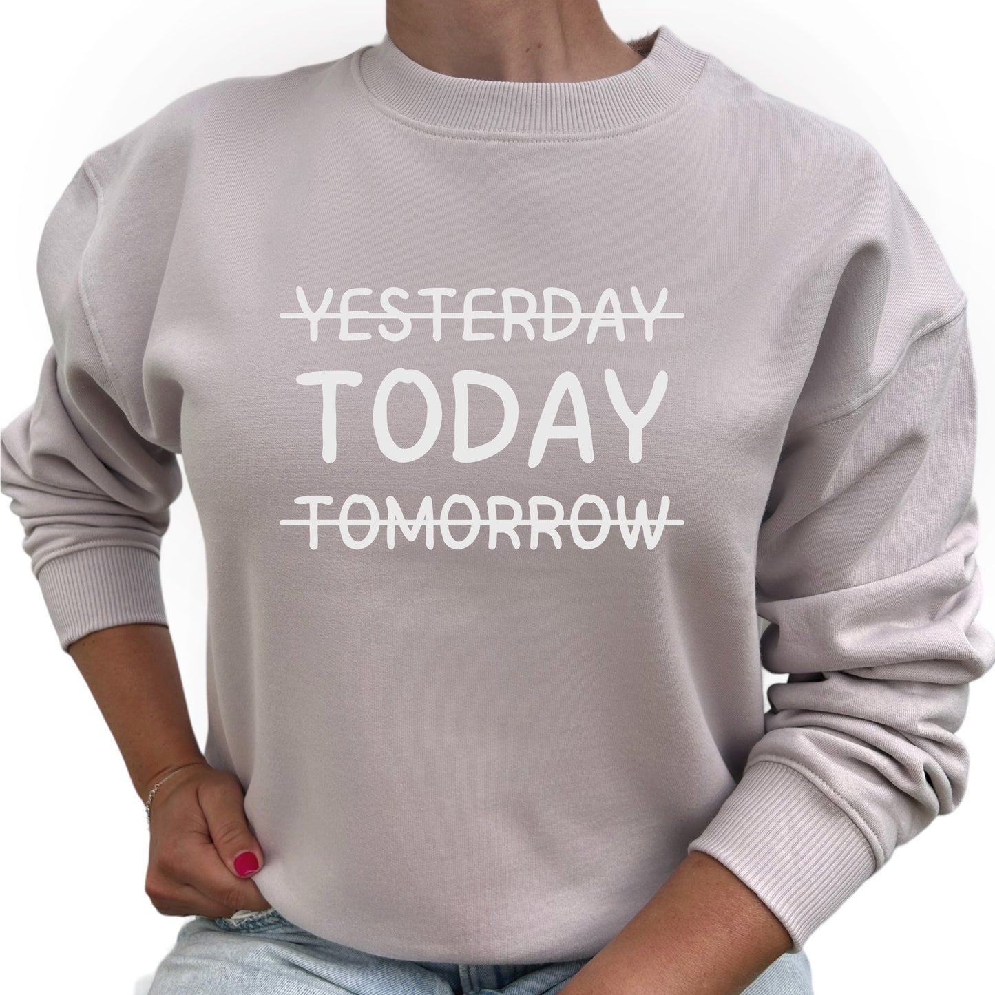 Yesterday Today Tomorrow Tröja-Lovely Text