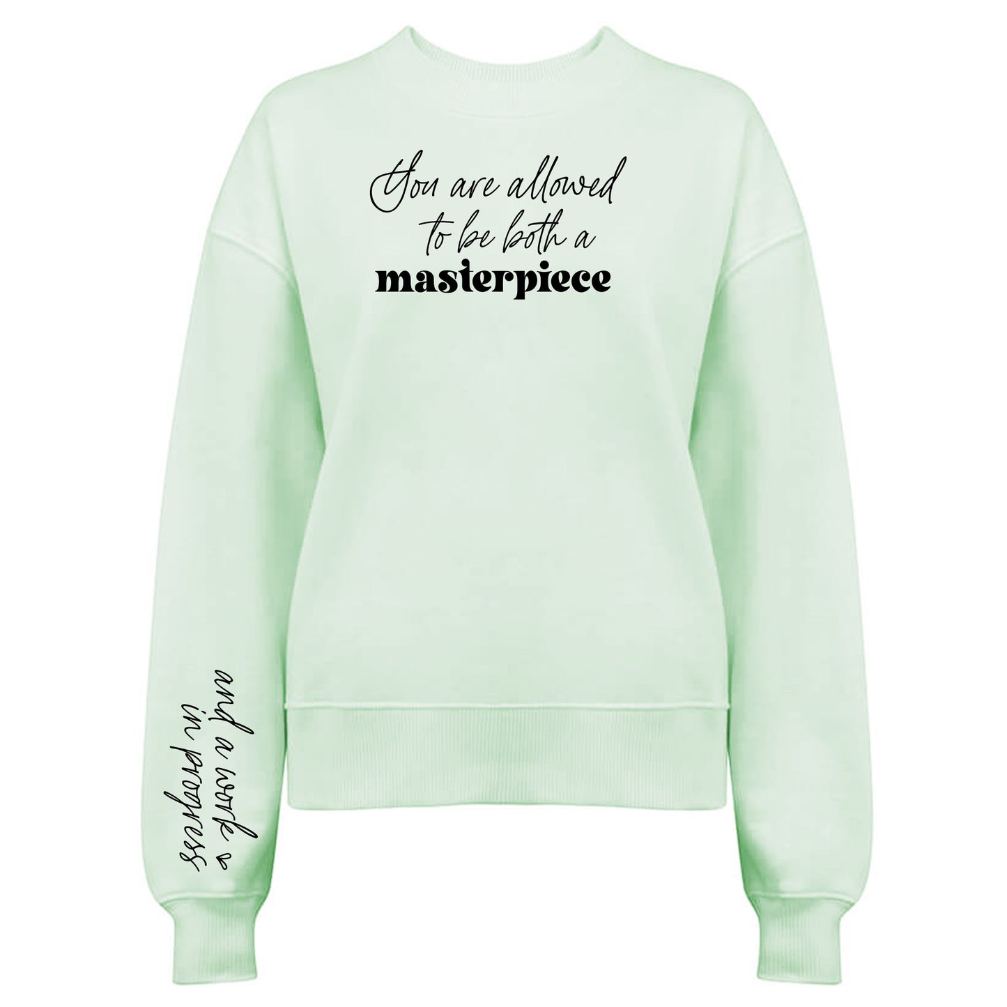 You Are Allowed To Be Both A Masterpiece Tröja-Lovely Text