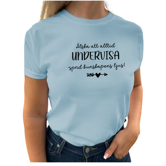 Älska att alltid Undervisa - Sprid kunskapens ljus T-shirt