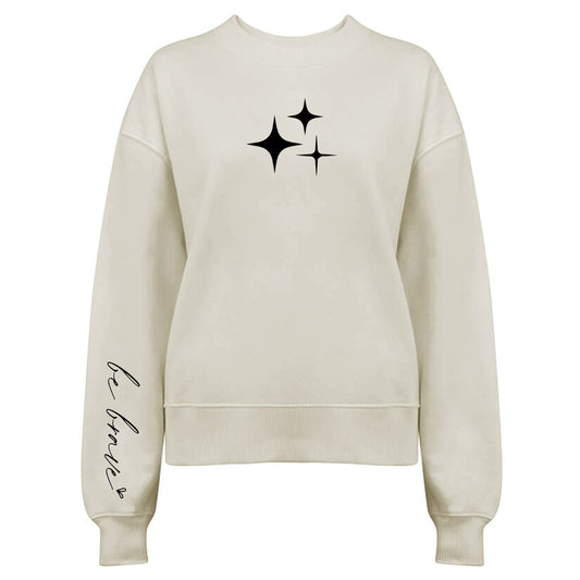 Be Brave Sweatshirt