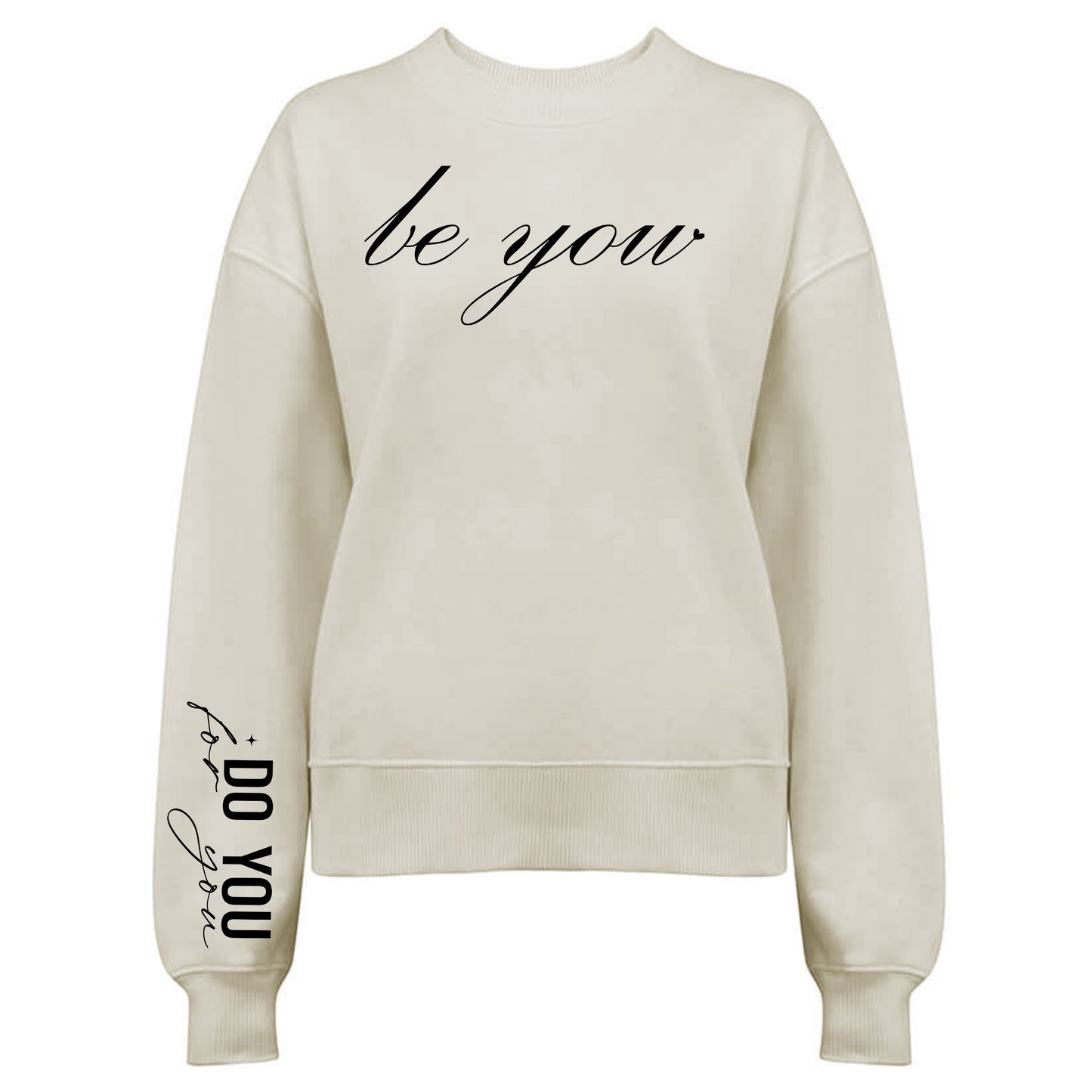 Be You Do You For You Tröja