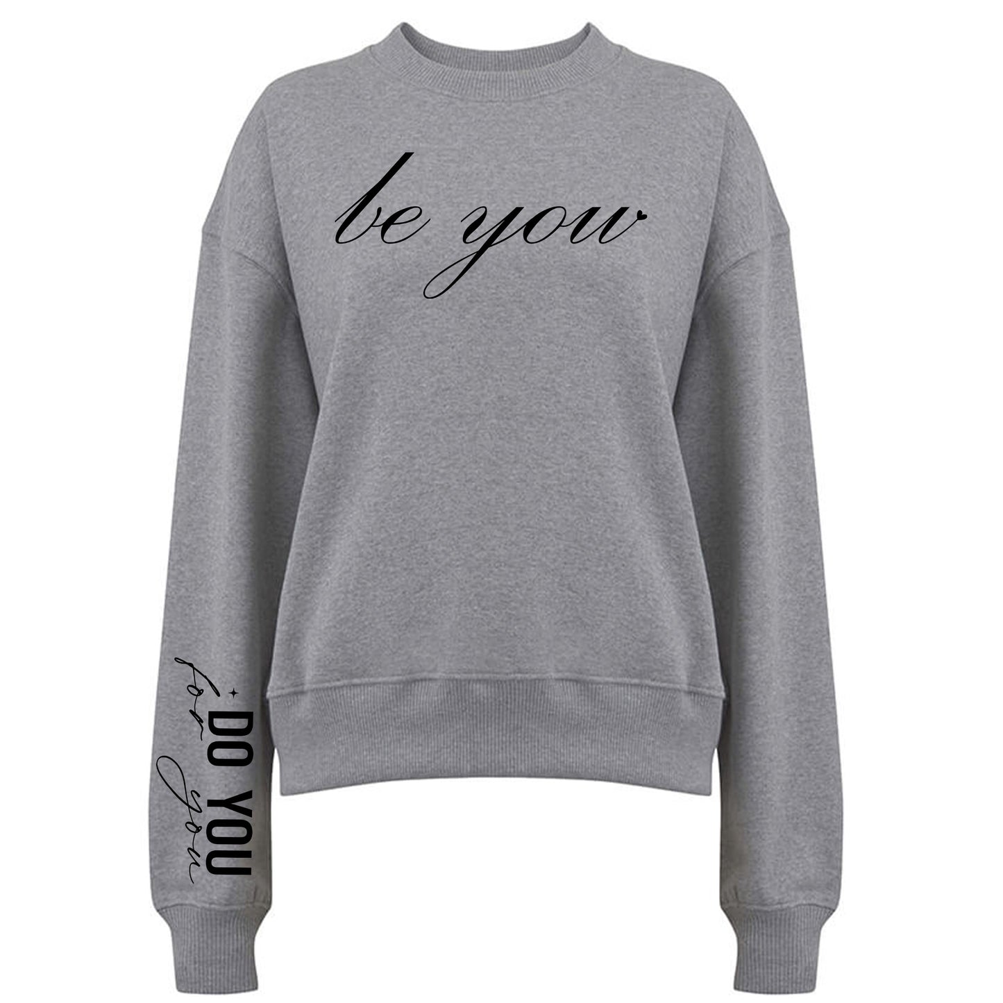 Be You Do You For You Tröja
