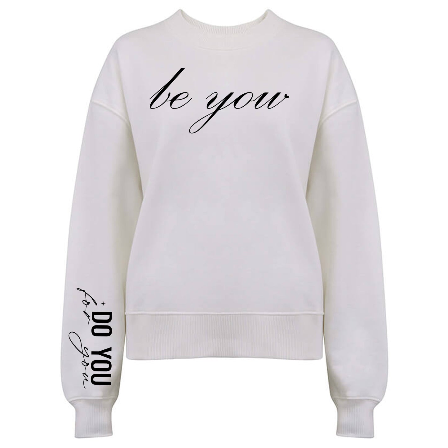 Be You Do You For You Tröja