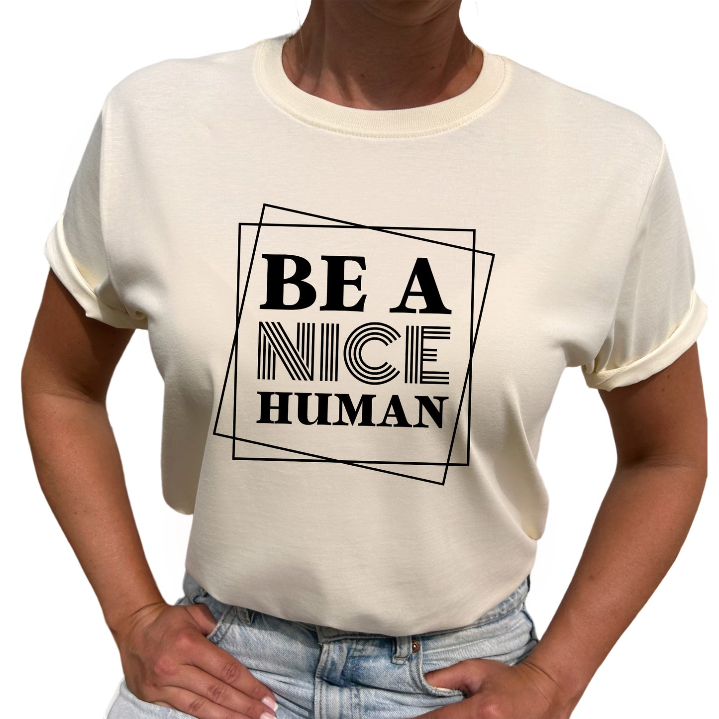 Be A Nice Human T-shirt
