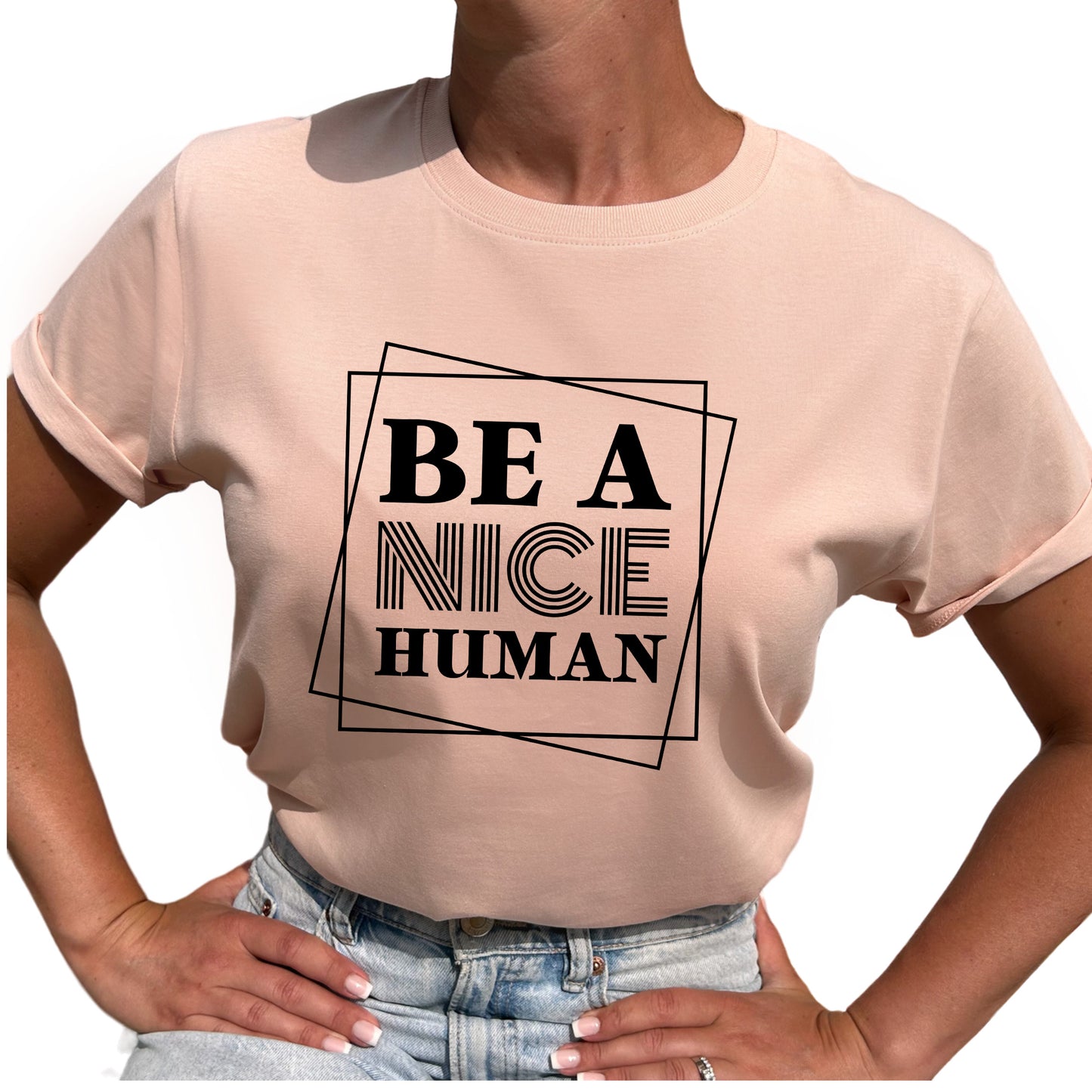 Be A Nice Human T-shirt