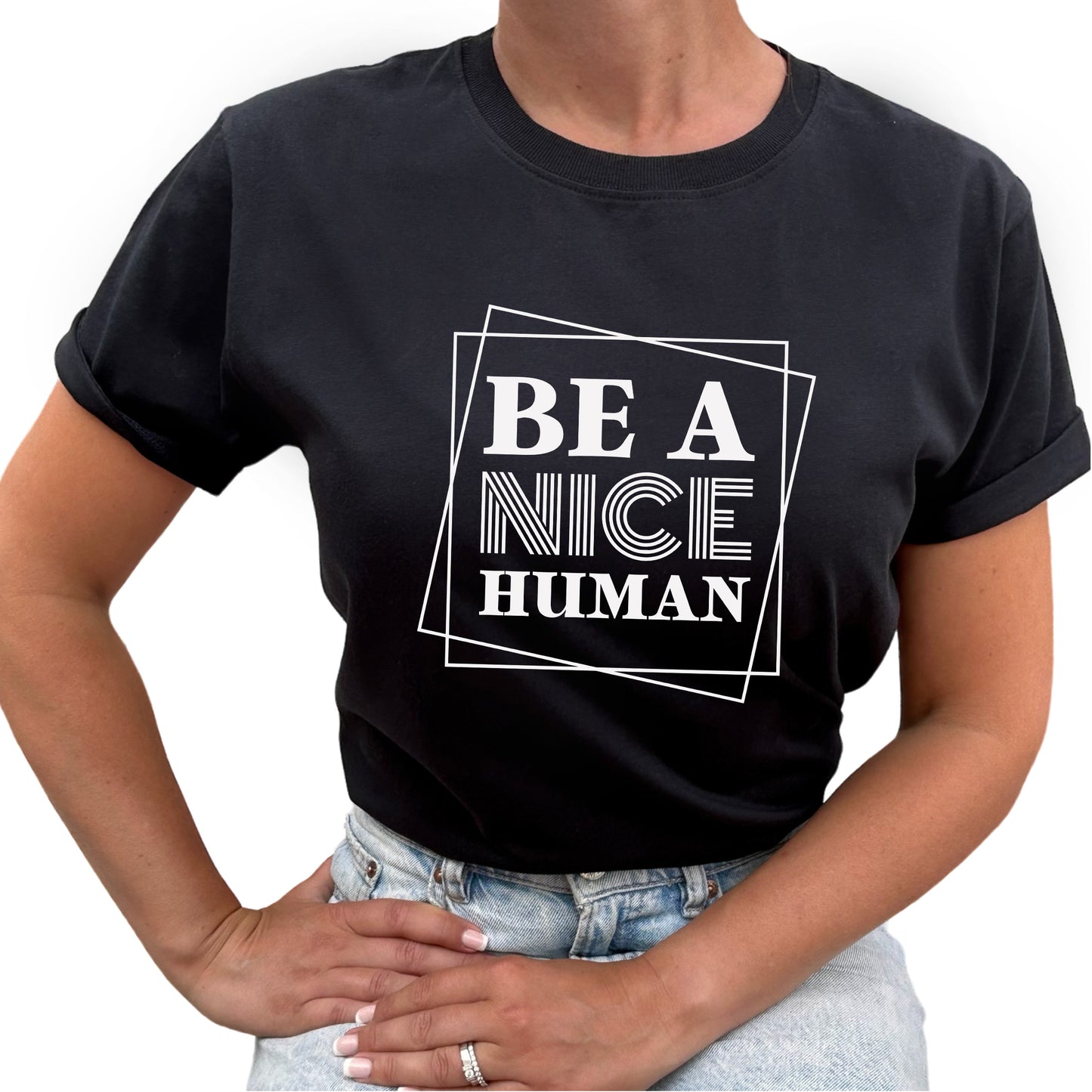 Be A Nice Human T-shirt