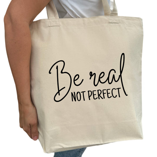 Be Real Not Perfect Tygpåse-Lovely Text