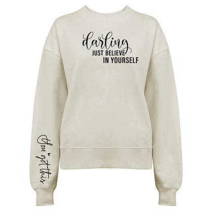 Darling Just Believe In Yourself Tröja