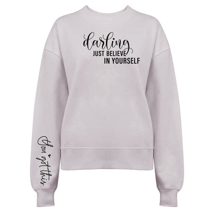Darling Just Believe In Yourself Tröja