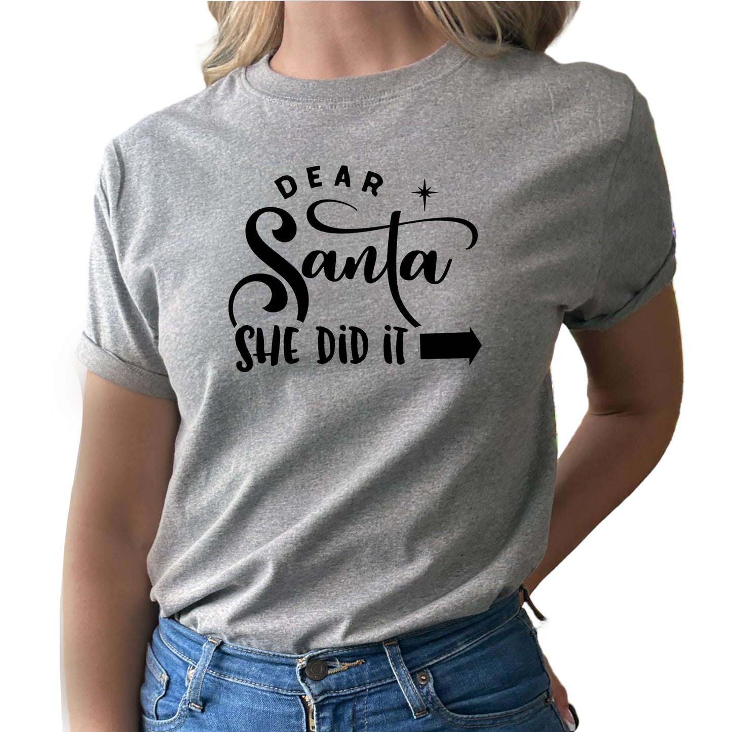 Dear Santa She Did It Jul T-shirt