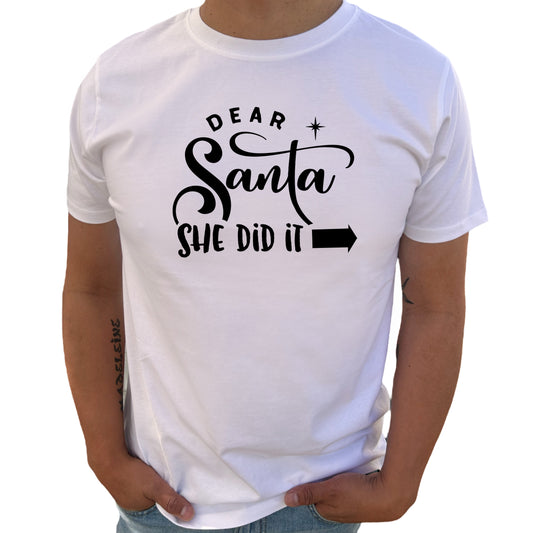 Dear Santa She Did It Jul T-shirt-Lovely Text