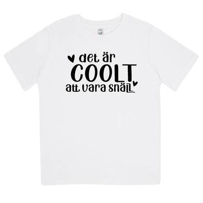 Det är Coolt att vara Snäll T-shirt Barn