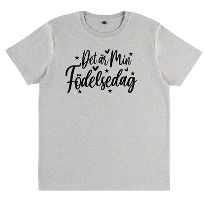 Det är min Födelsedag Födelsedags T-shirt